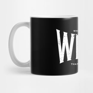 WRITE It's what I do Mug